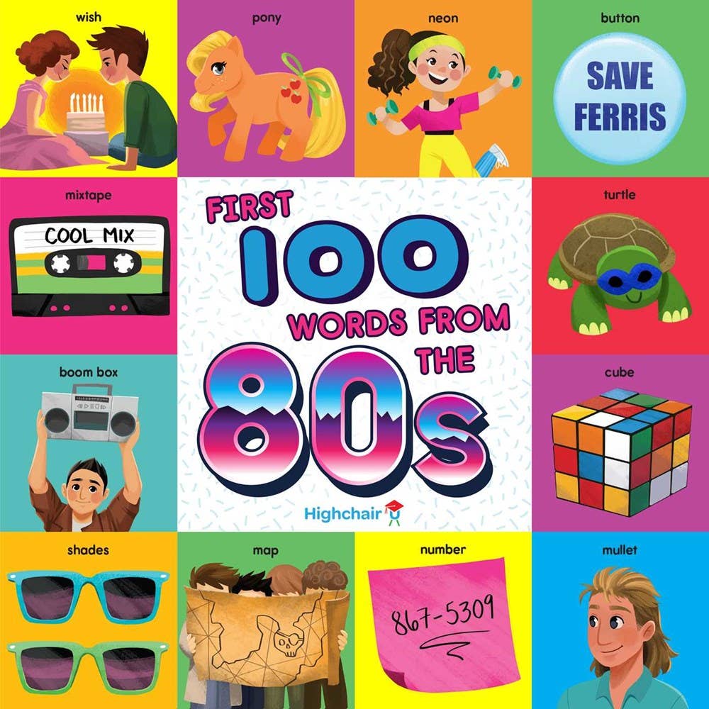 First 100 Words From The 80s (Highchair U/board book)