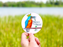 Load image into Gallery viewer, Heavy is the Head -- Kingfisher Royalty Pun Large Sticker
