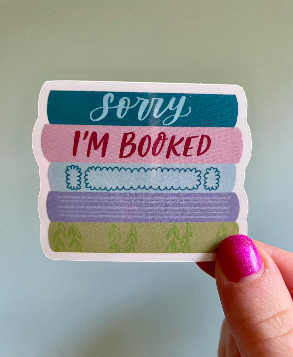 Sorry, I'm Booked Sticker